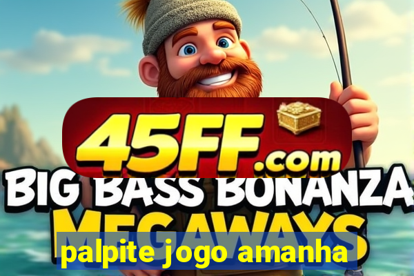 palpite jogo amanha